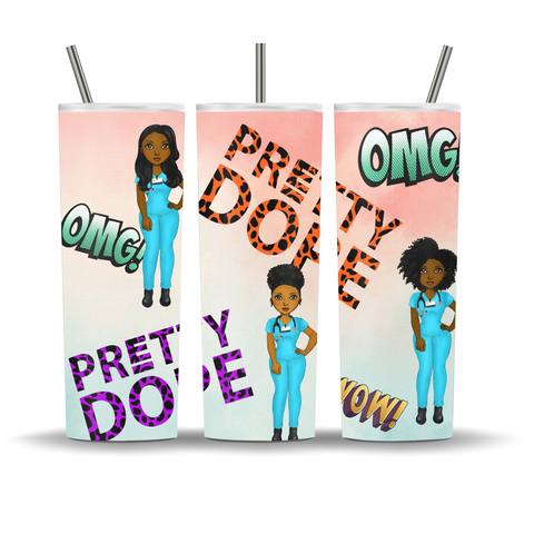 20oz "Pretty Dope Nurse" Affirmation Skinny Tumbler with Plastic Straw | Nurse | Gift for Her